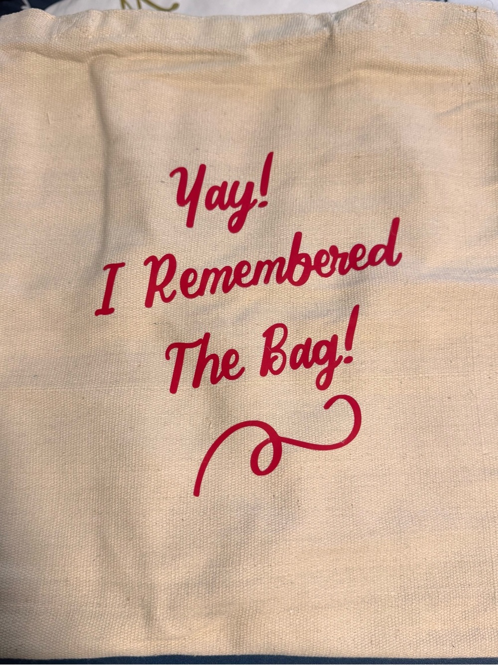 Canvas Tote Bag with 'Yay! I Remembered The Bag!' Print - Cream with Red Text